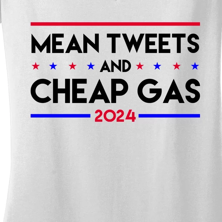 Mean Tweets And Cheap Gas 2024 Funny Political Women's V-Neck T-Shirt