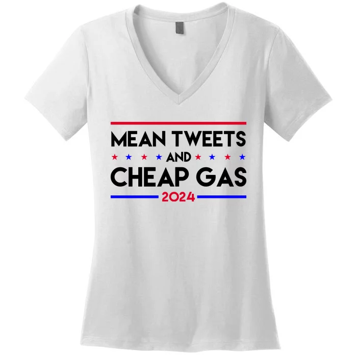 Mean Tweets And Cheap Gas 2024 Funny Political Women's V-Neck T-Shirt