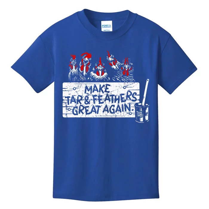 Make Tar And Feathers Great Again Chickens Kids T-Shirt