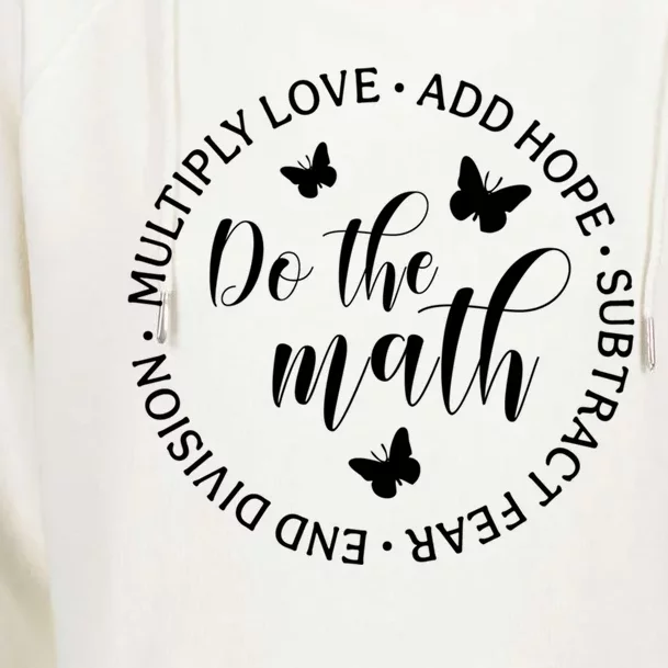 Math Teacher Appreciation Gift Inspirational Do The Math Great Gift Womens Funnel Neck Pullover Hood