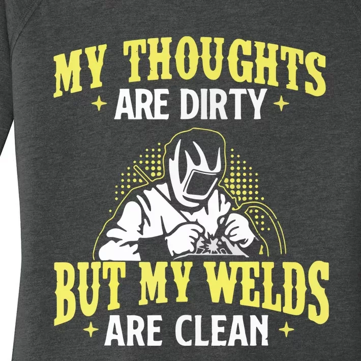 My Thoughts Are Dirty But My Welds Are Clean Funny Welder Women's Perfect Tri Tunic Long Sleeve Shirt