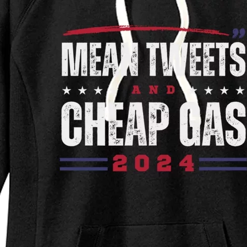 Mean Tweets And Cheap Gas 2024 Funny Trump Supporters Gift Women's Fleece Hoodie