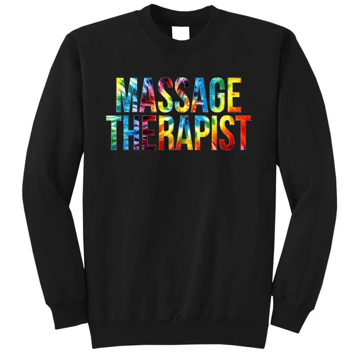 Massage Therapist Appreciation Day Tie Dye Women For Work Sweatshirt