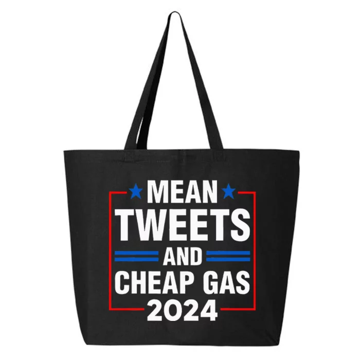 Mean Tweets And Cheap Gas Prices Meme 2024 Pro Trump Fan 25L Jumbo Tote