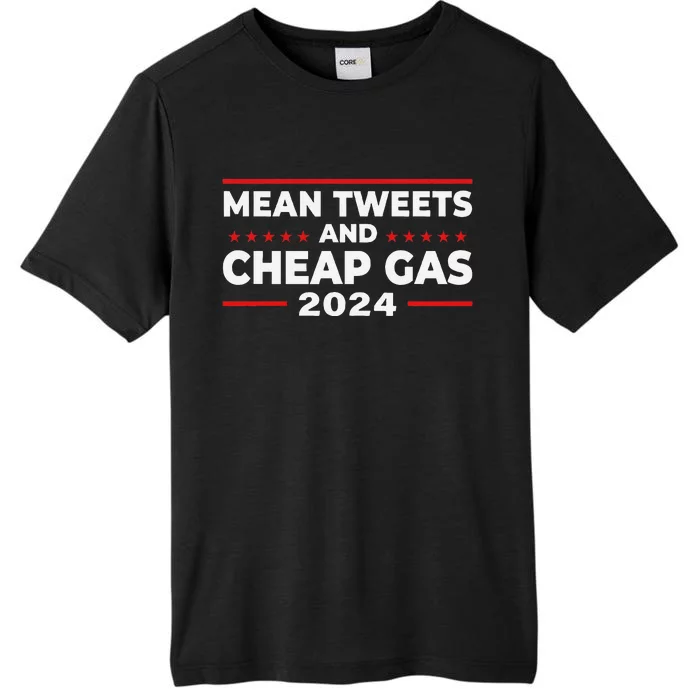 Mean Tweets And Cheap Gas Funny Donald Trump 2024 Election ChromaSoft Performance T-Shirt