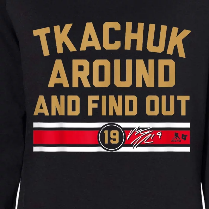 Tkachuk Around And Find Out Florida Hockey Womens California Wash Sweatshirt