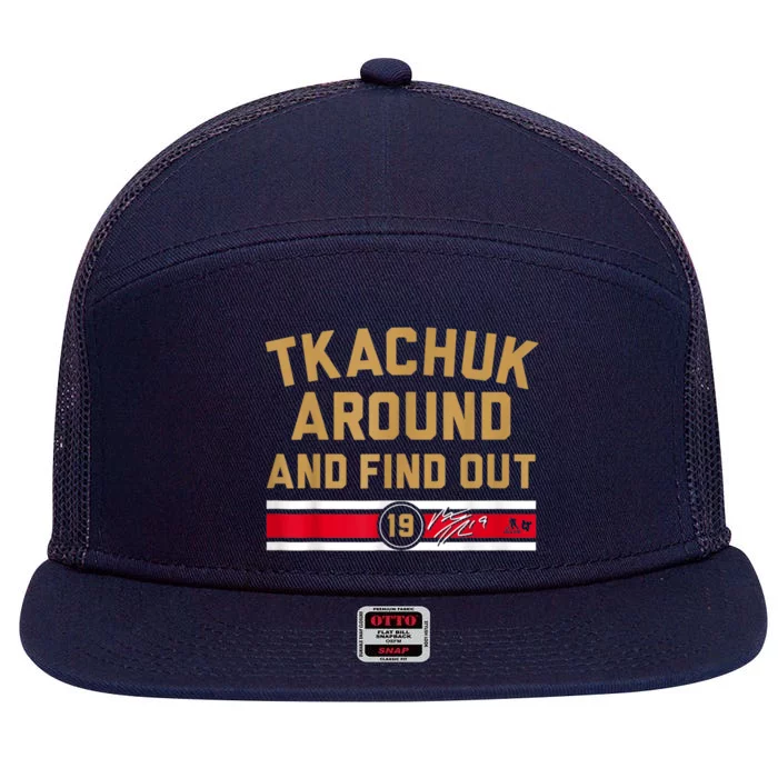 Tkachuk Around And Find Out Florida Hockey 7 Panel Mesh Trucker Snapback Hat