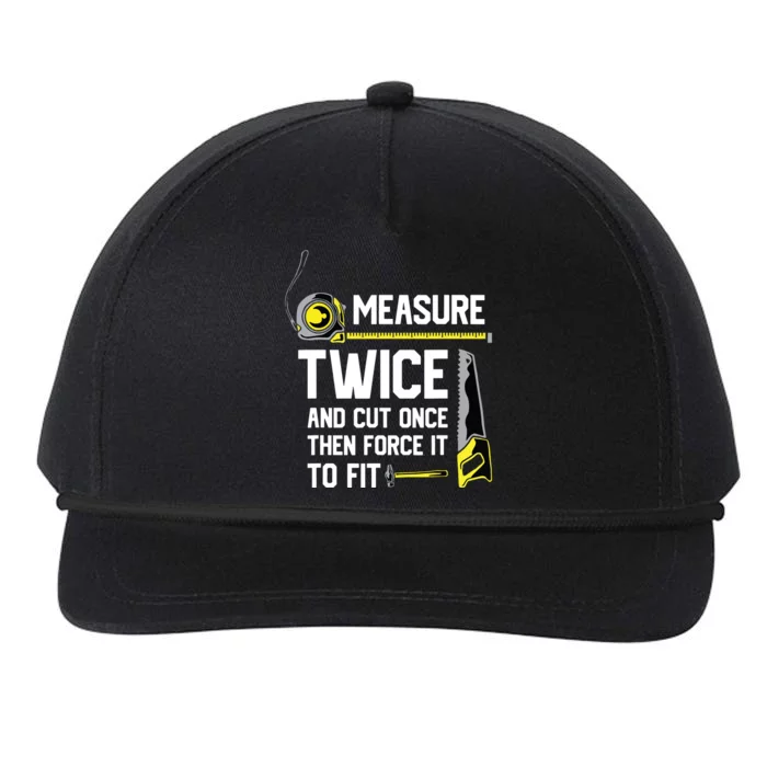 Measure Twice And Cut Once Funny Woodworking Snapback Five-Panel Rope Hat