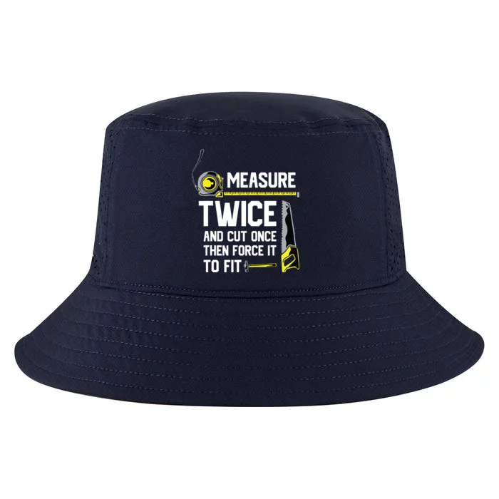 Measure Twice And Cut Once Funny Woodworking Cool Comfort Performance Bucket Hat