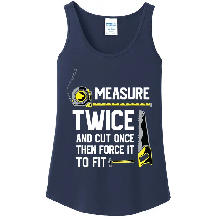 Measure Twice And Cut Once Funny Woodworking Ladies Essential Tank