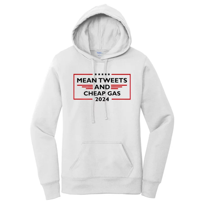 Mean Tweets And Cheap Gas Funny 2024 Pro Trump Women's Pullover Hoodie