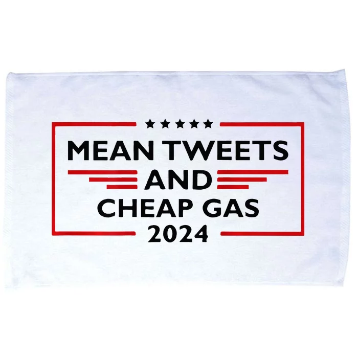 Mean Tweets And Cheap Gas Funny 2024 Pro Trump Microfiber Hand Towel