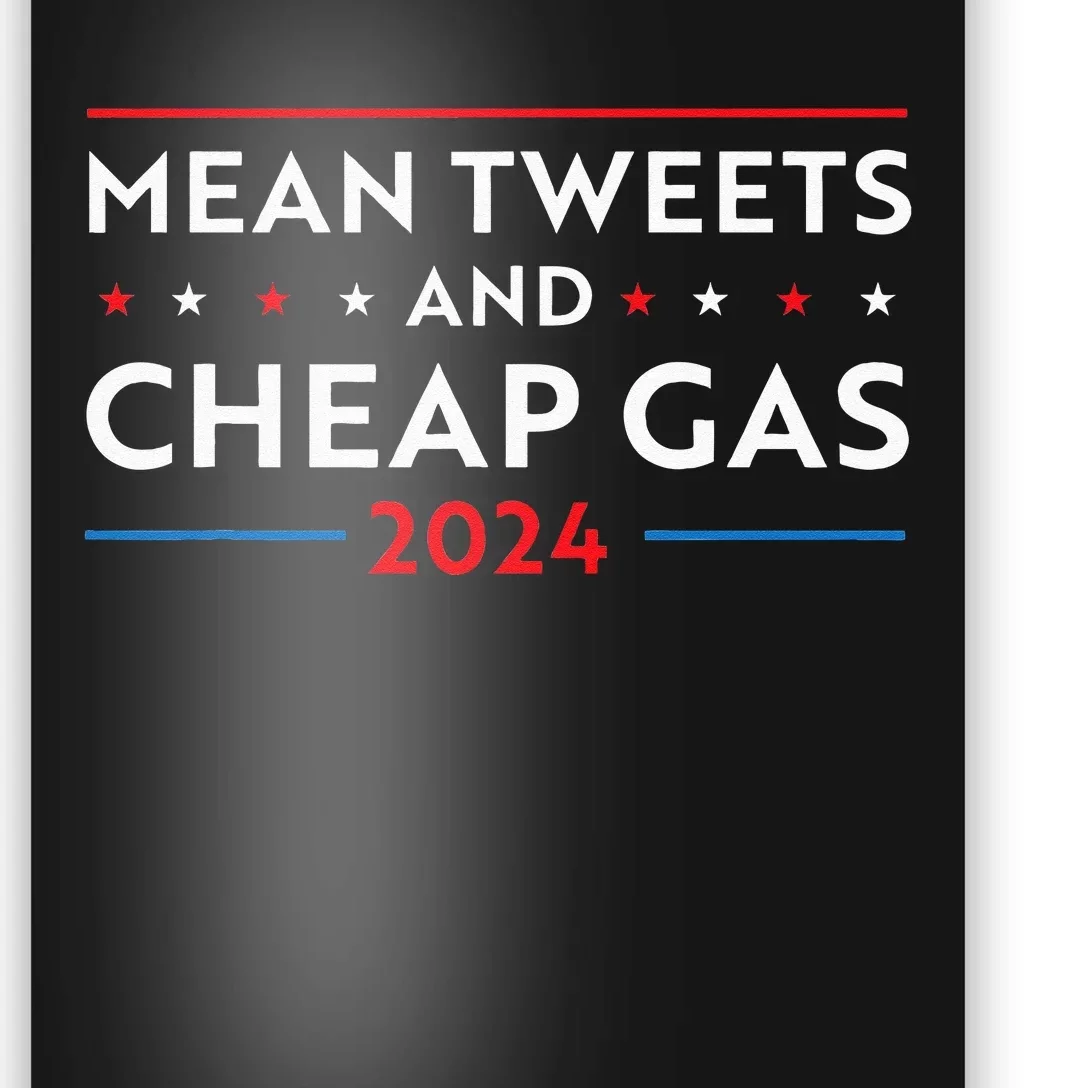 Mean Tweets And Cheap Gas Funny 2024 Pro Trump Poster