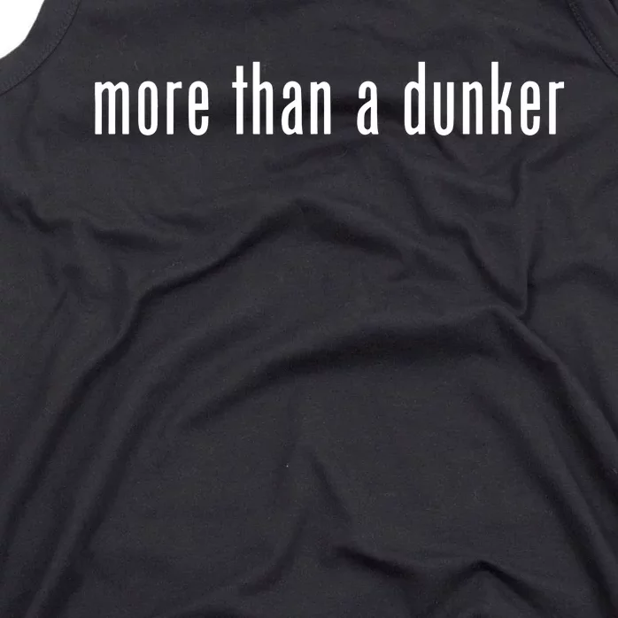 More Than A Dunker Tank Top