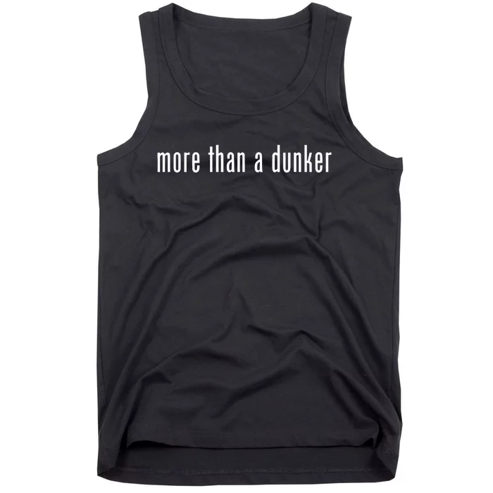 More Than A Dunker Tank Top