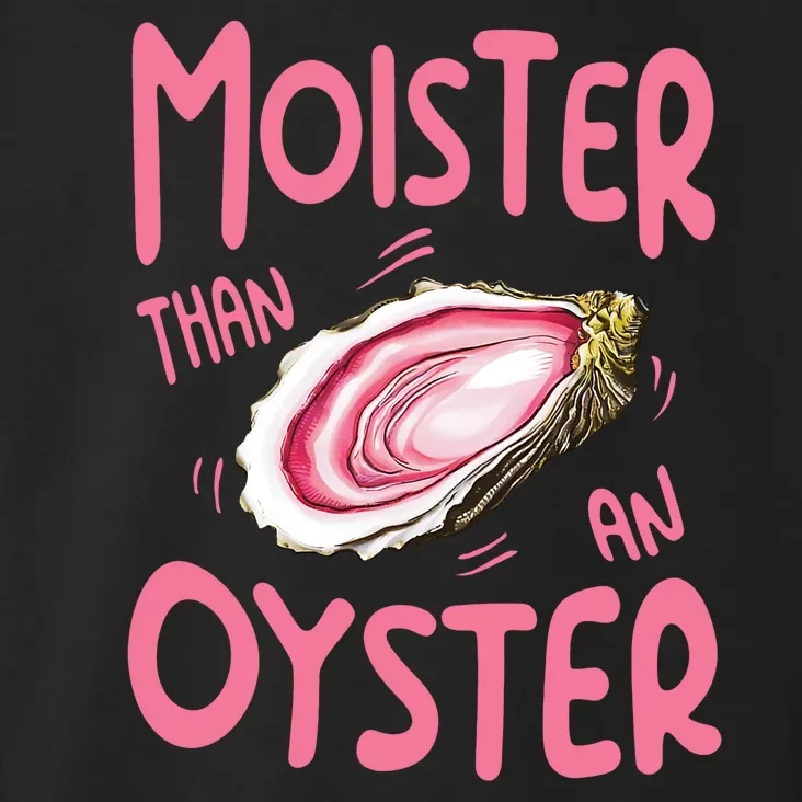 Moister Than An Oyster Toddler Hoodie