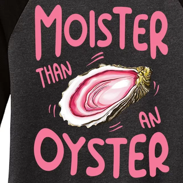 Moister Than An Oyster Women's Tri-Blend 3/4-Sleeve Raglan Shirt