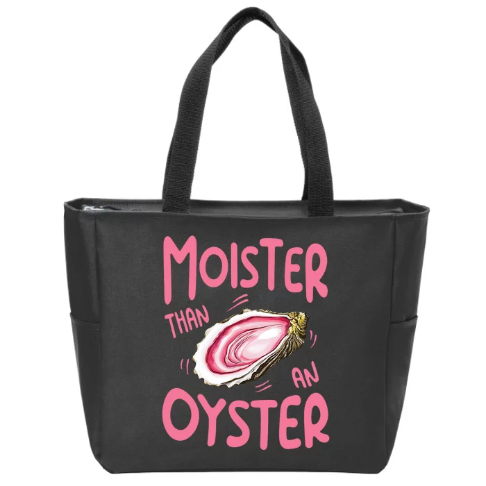 Moister Than An Oyster Zip Tote Bag