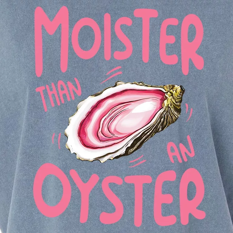 Moister Than An Oyster Garment-Dyed Women's Muscle Tee