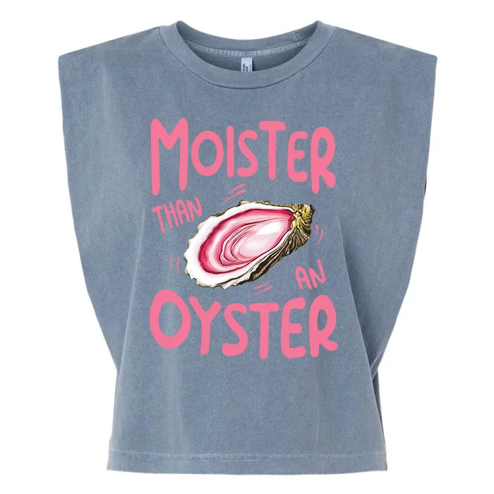 Moister Than An Oyster Garment-Dyed Women's Muscle Tee