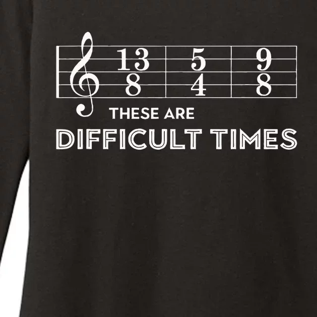 Musician These Are Difficult Times Womens CVC Long Sleeve Shirt