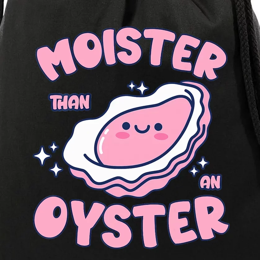 Moister Than An Oyster Inappropriate Shellfish Funny Raunchy Drawstring Bag