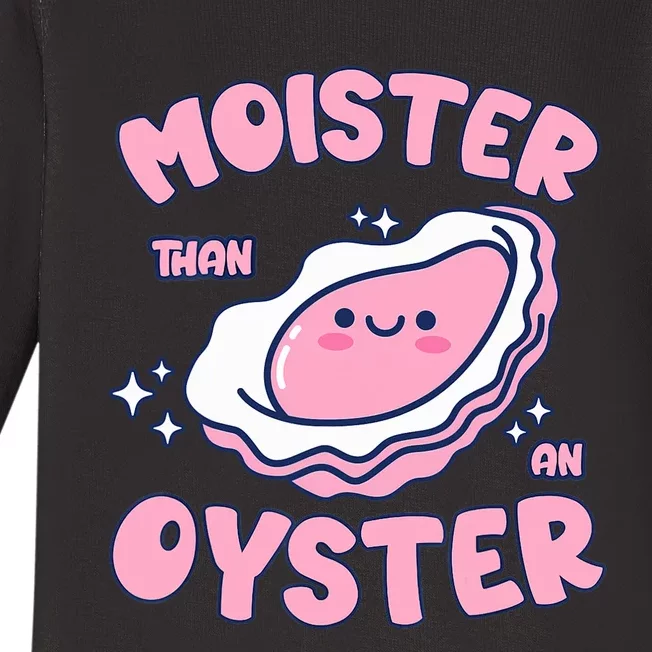 Moister Than An Oyster Inappropriate Shellfish Funny Raunchy Baby Long Sleeve Bodysuit