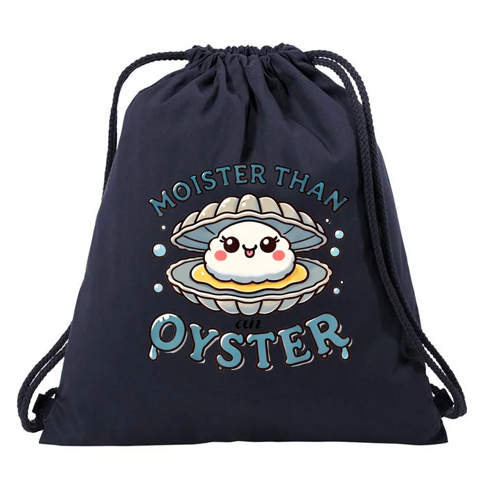 Moister Than An Oyster Funny Shucking Shellfish Seafood Drawstring Bag