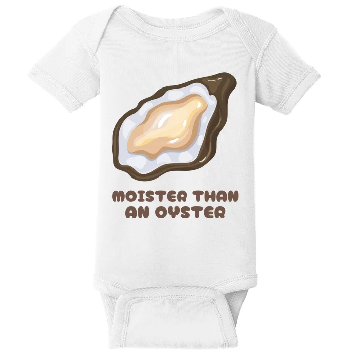 Moister Than An Oyster Shuck Seafood Baby Bodysuit