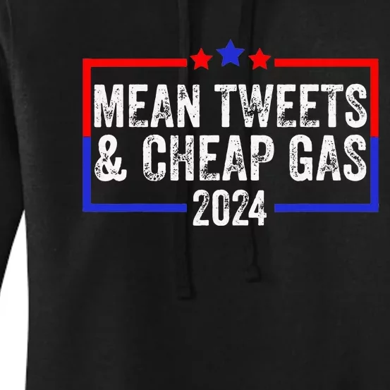 Mean Tweets And Cheap Gas Funny 2024 Pro Trump Women's Pullover Hoodie