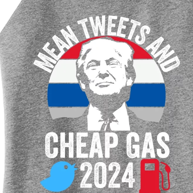 Mean Tweets And Cheap Gas 2024 Donald Trump For President Gift Women’s Perfect Tri Rocker Tank