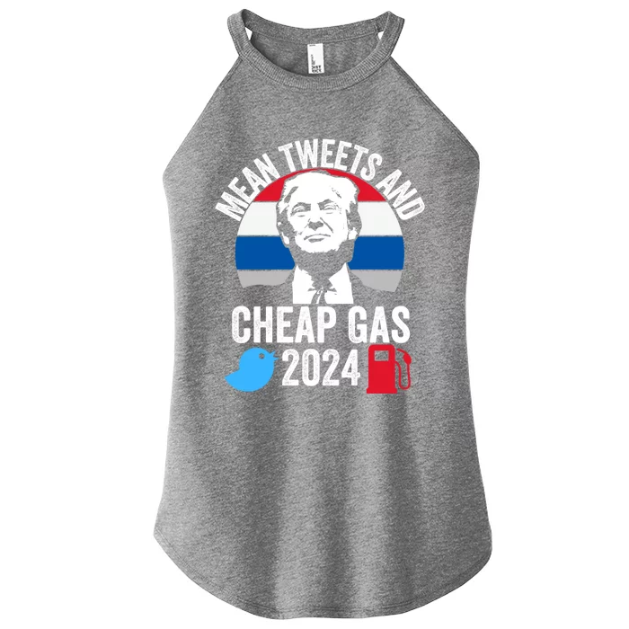 Mean Tweets And Cheap Gas 2024 Donald Trump For President Gift Women’s Perfect Tri Rocker Tank