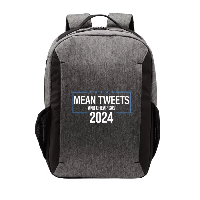 Mean Tweets And Cheap Gas 2024 President Donald Trump Meaningful Gift Vector Backpack