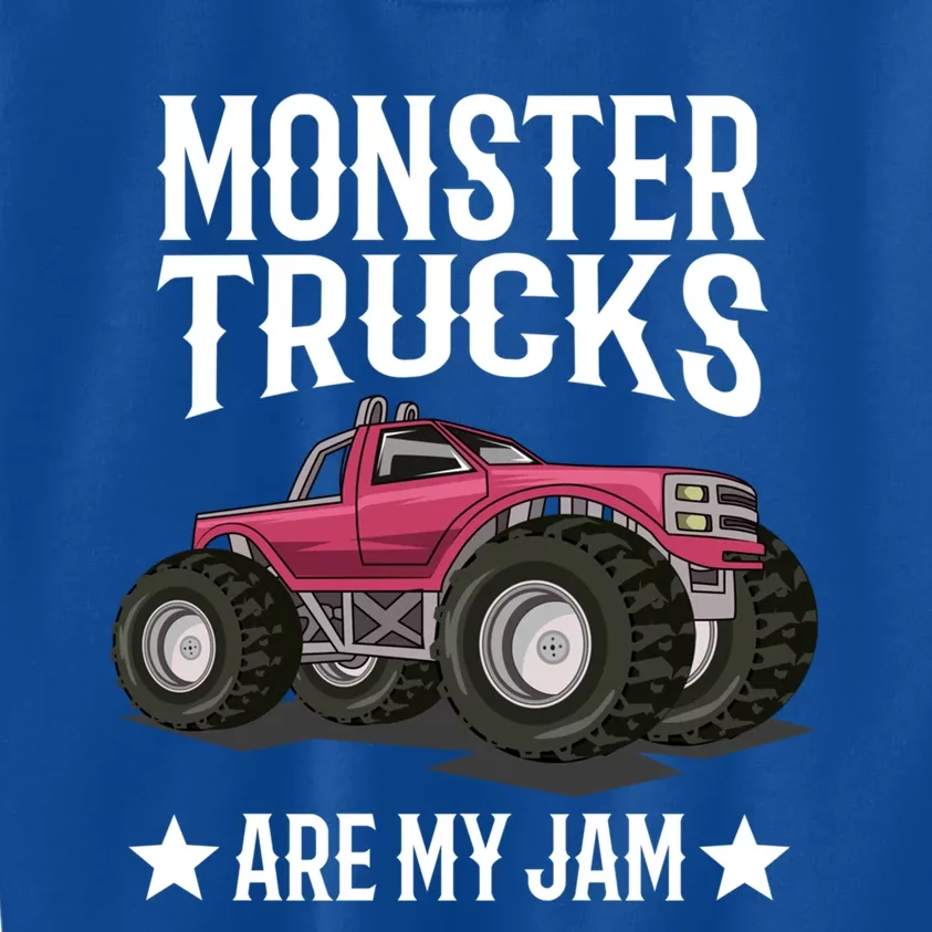 Monster Trucks Are My Jam Montertruck Monster Truck Great Gift Kids Sweatshirt