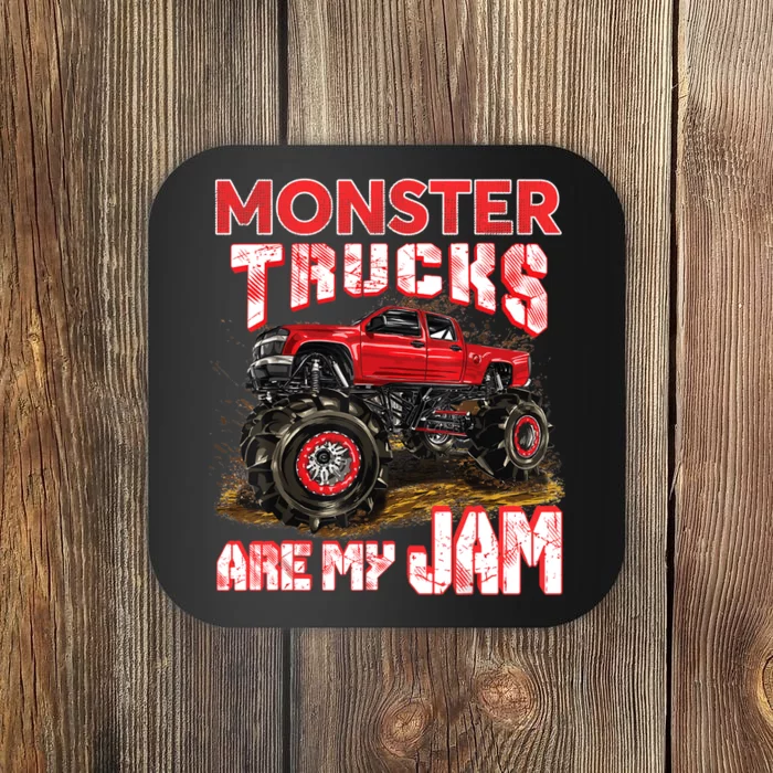 Monster Truck Are My Jam For Monster Truck Lovers Coaster