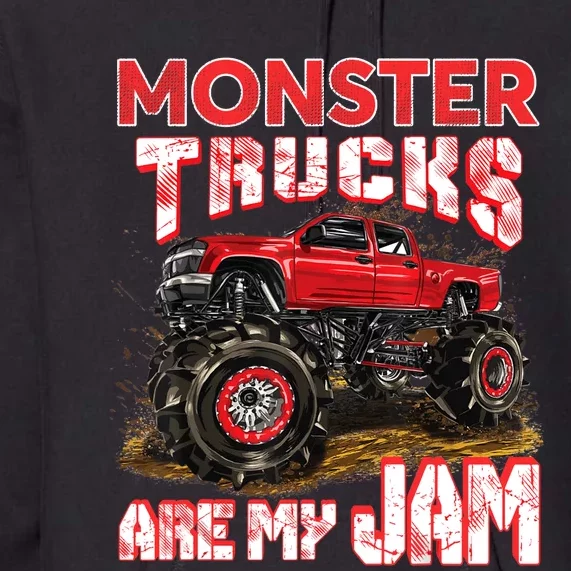 Monster Truck Are My Jam For Monster Truck Lovers Premium Hoodie