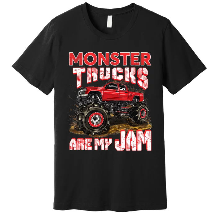 Monster Truck Are My Jam For Monster Truck Lovers Premium T-Shirt