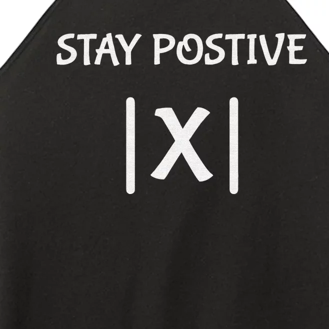 Math Teacher Appreciation Stay Positive Absolute Value Women’s Perfect Tri Rocker Tank