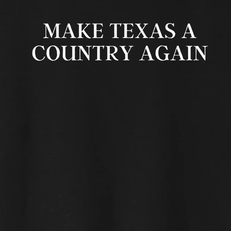 Make Texas A Country Again 2024 Texit Maga Texan Secession Women's Crop Top Tee