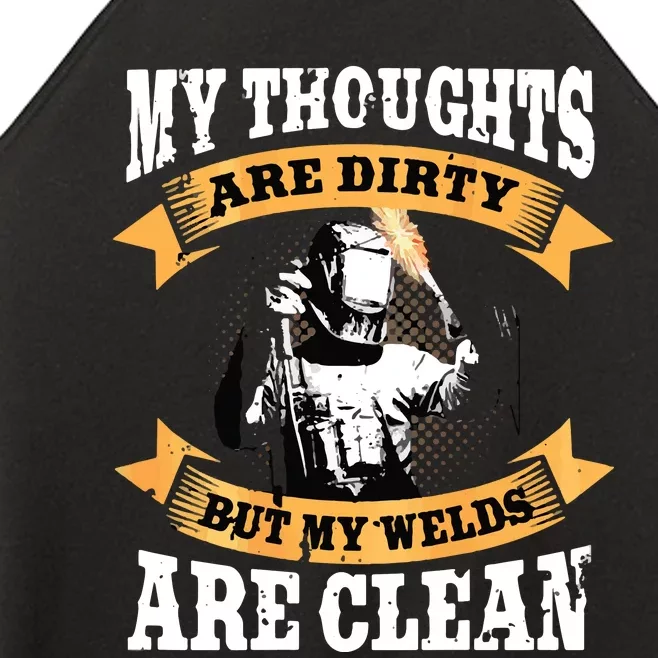 My Thoughts Are Dirty But My Welds Are Clean Funny Welder Women’s Perfect Tri Rocker Tank