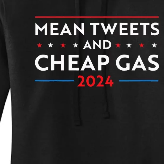 Mean Tweets And Cheap Gas Funny 2024 Pro Trump Women's Pullover Hoodie