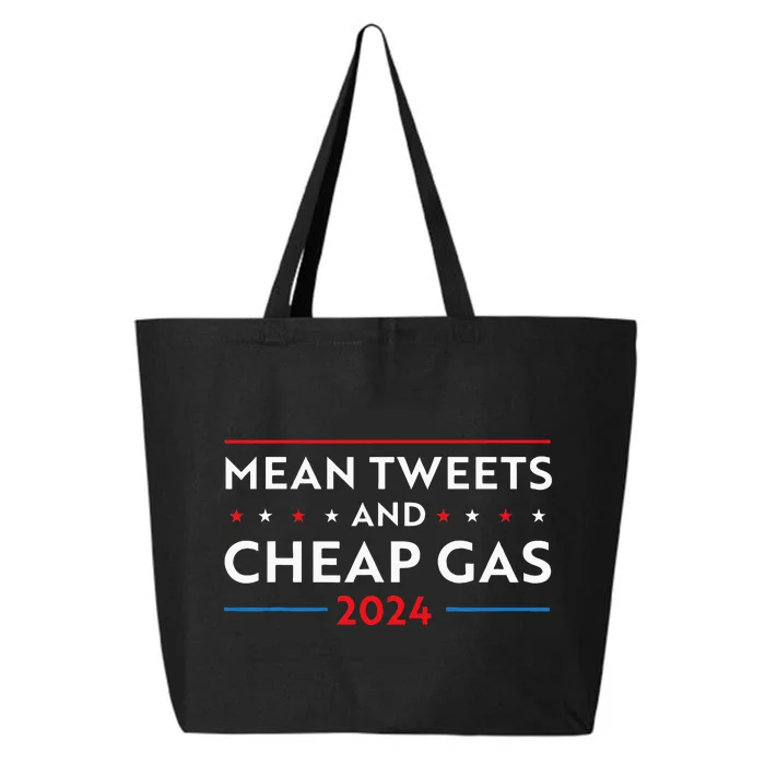 Mean Tweets And Cheap Gas Funny 2024 Pro Trump 25L Jumbo Tote