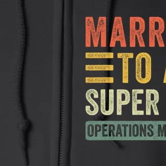 Married To A Super Hot Operations Manager Funny Husband Wife Full Zip Hoodie