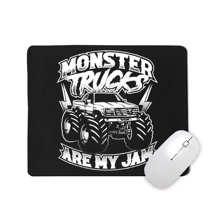 Monster Truck Are My Jam For Monster Truck Lovers Mousepad