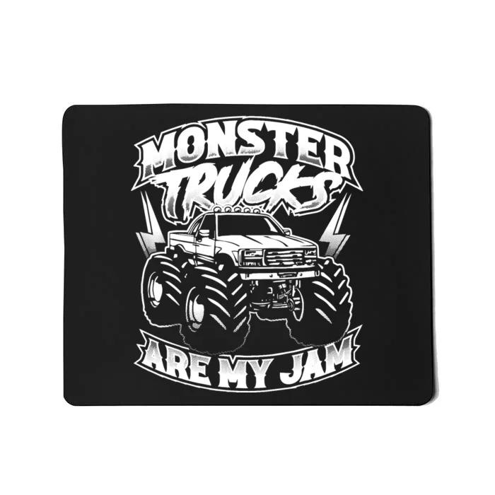 Monster Truck Are My Jam For Monster Truck Lovers Mousepad