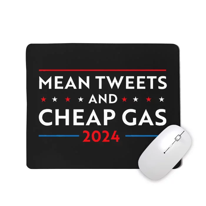 Mean Tweets And Cheap Gas Funny 2024 Pro Trump Women Mousepad