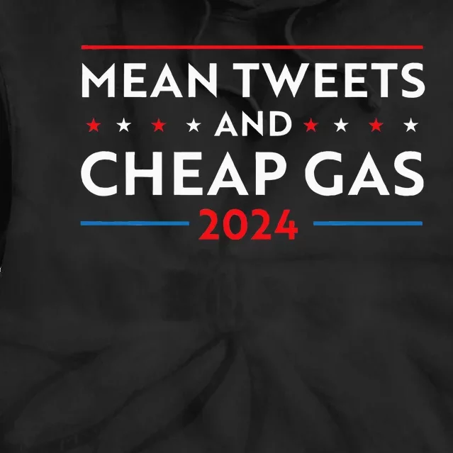 Mean Tweets And Cheap Gas Funny 2024 Pro Trump Women Tie Dye Hoodie