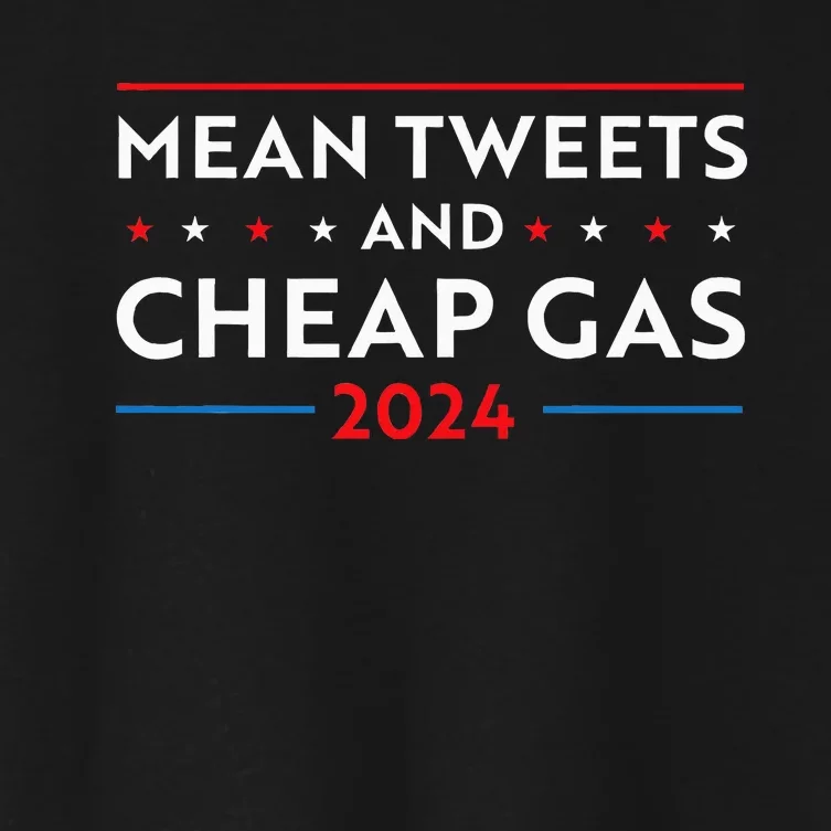 Mean Tweets And Cheap Gas Funny 2024 Pro Trump Women Women's Crop Top Tee