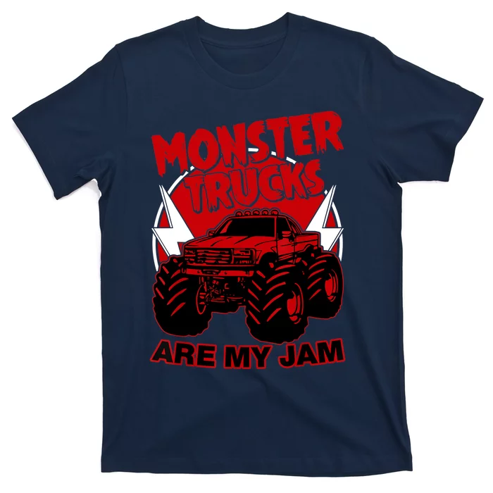 Monster Truck Are My Jam For Funny Monster Truck Lovers T-Shirt