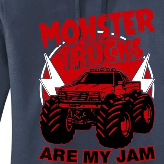 Monster Truck Are My Jam For Funny Monster Truck Lovers Women's Pullover Hoodie